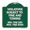 Signmission R7-8f Violators Subject to Fine and Towing Min. Fine $50 Max Fine $200, Green & White, GW-1818-23230 A-DES-GW-1818-23230 - alternate 1